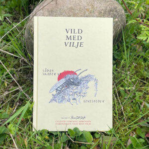 Sådan skaber vi levesteder - Vild med Viljes bog